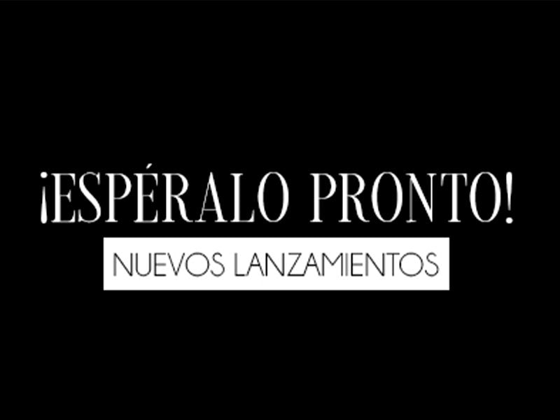 Nuevos Lanzamientos ¡Espéralos Pronto!